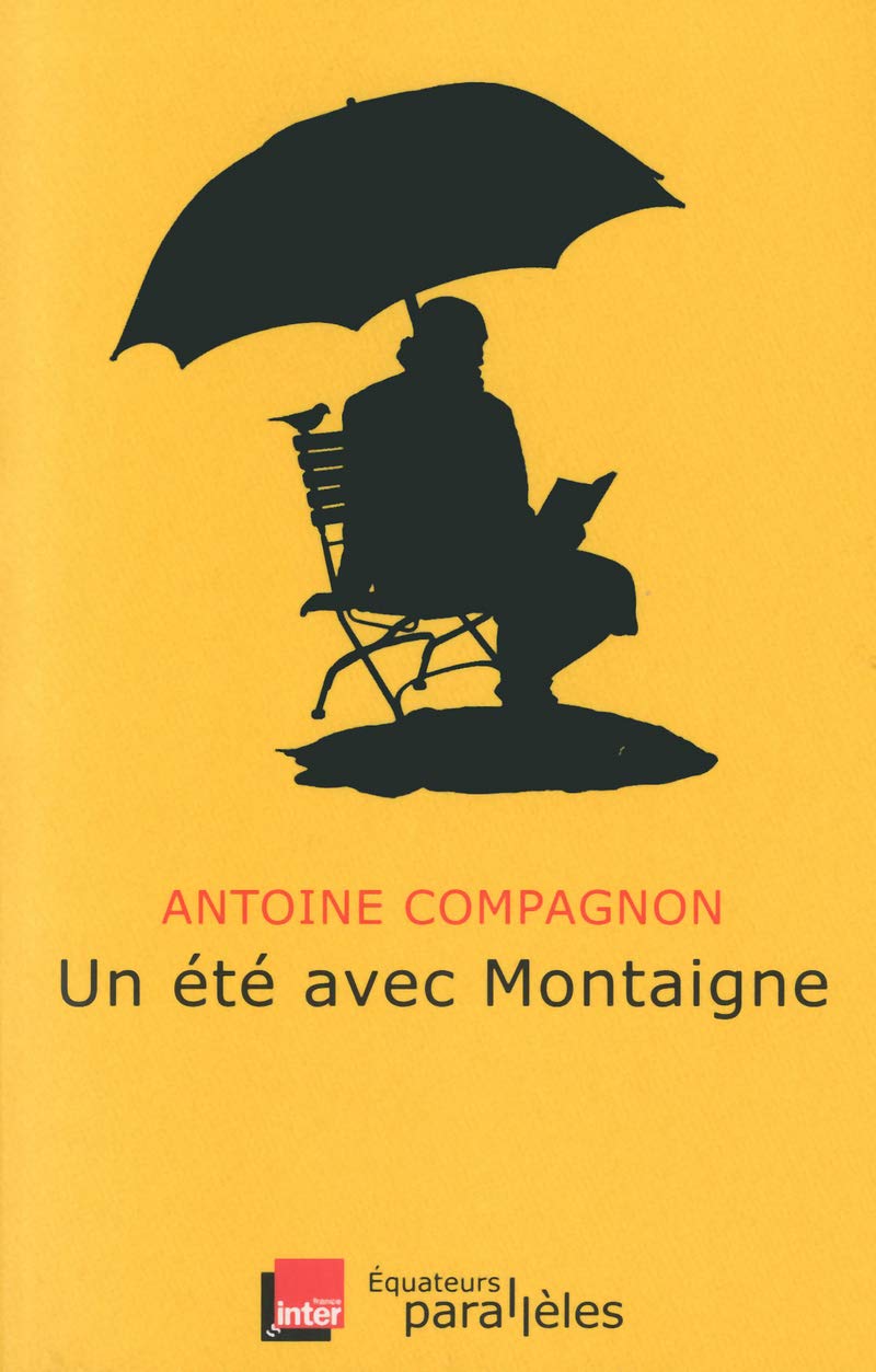 Un ete avec Montaigne