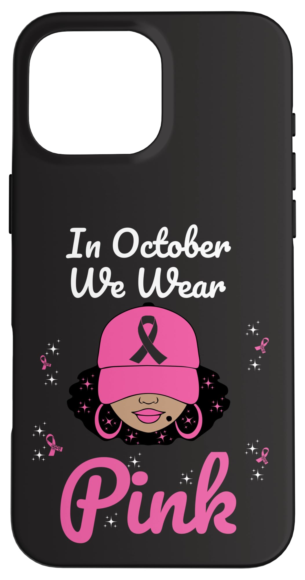 iPhone 16 Pro Max Breast Cancer Awareness Black Women In October We Wear Pink Case