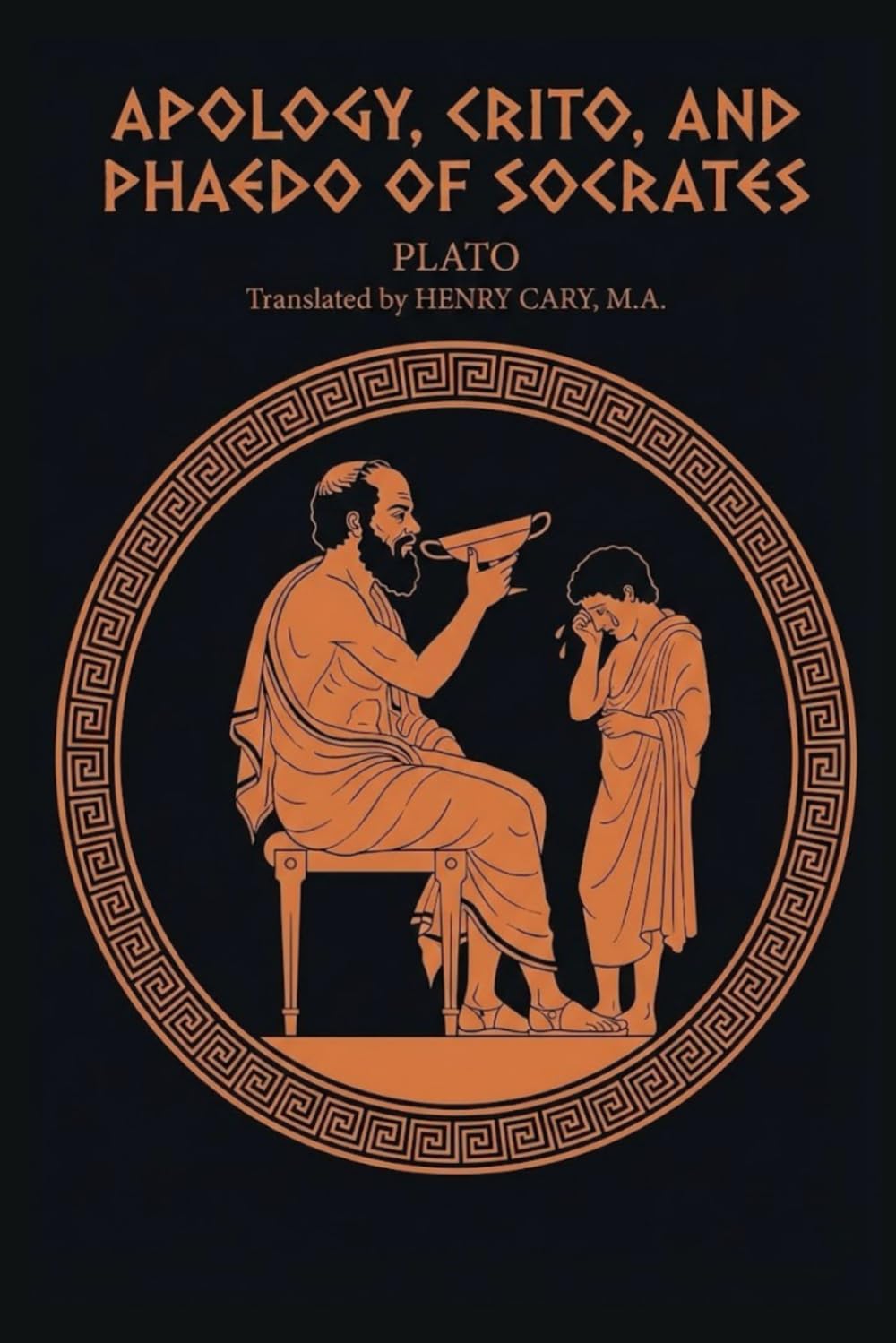 Apology, Crito, and Phaedo of Socrates