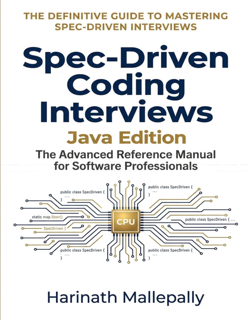 Spec-Driven Coding Interviews: Java Edition: The Advanced Reference Manual for Software Professionals (Spec-Driven Interviews)