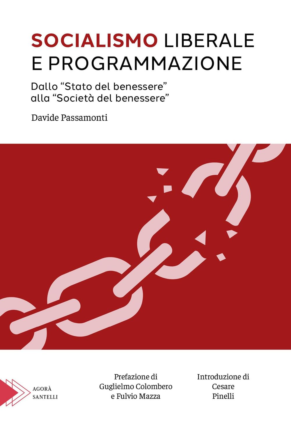 Socialismo Liberale E Programmazione. Dallo «Stato Del Benessere» Alla «Società Del Benessere» - 4
