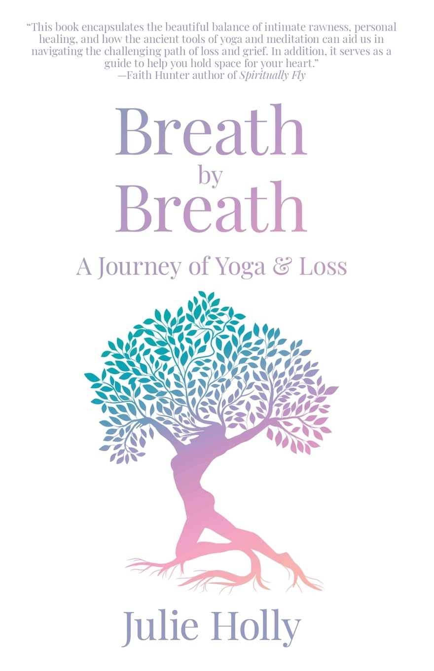 Breath by Breath: A Journey of Yoga & Loss