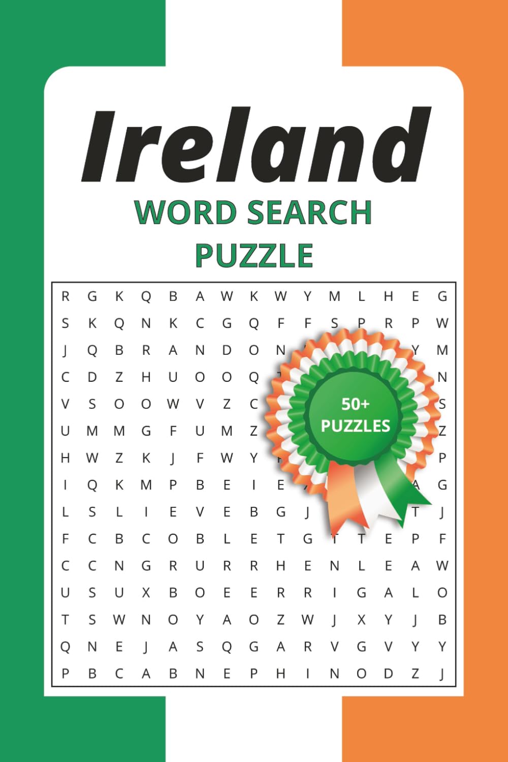 Ireland Word Search Puzzle Book: Large Print Ireland Word Search Puzzle Book Featuring Irish Culture, History, Landscapes and Gaelic Traditions | 55 ... Read | 6x9 Inch | Relaxing Fun and Gift Ready