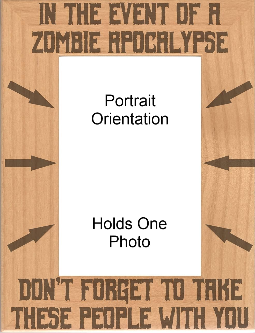Funny Zombie Apocalypse Engraved Wood Picture Frame Don't Forget These People