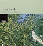  Pompei verde. Il tempo, la moda, le piante