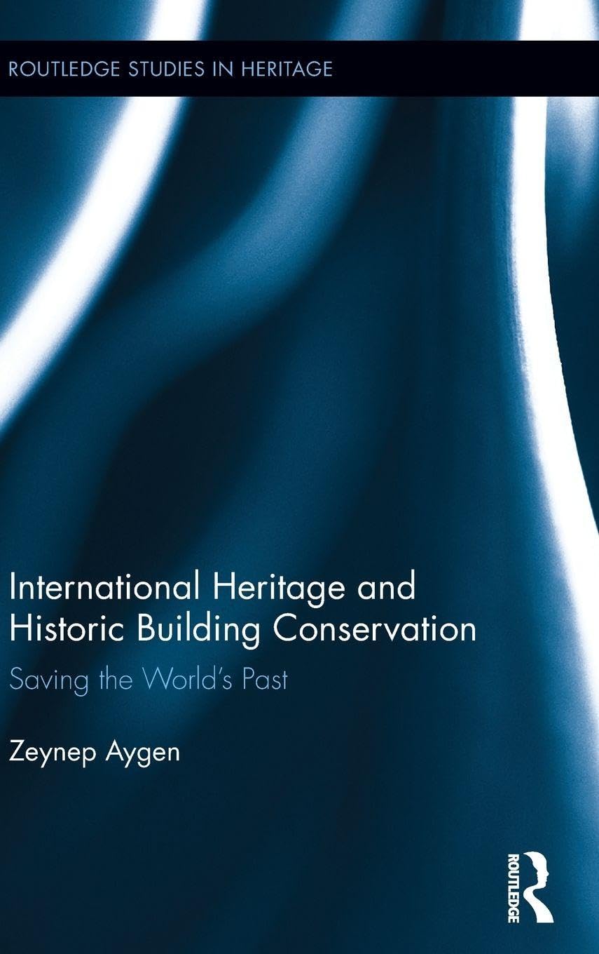 Saving the World's Past : le livre essentiel pour transmettre notre patrimoine historique