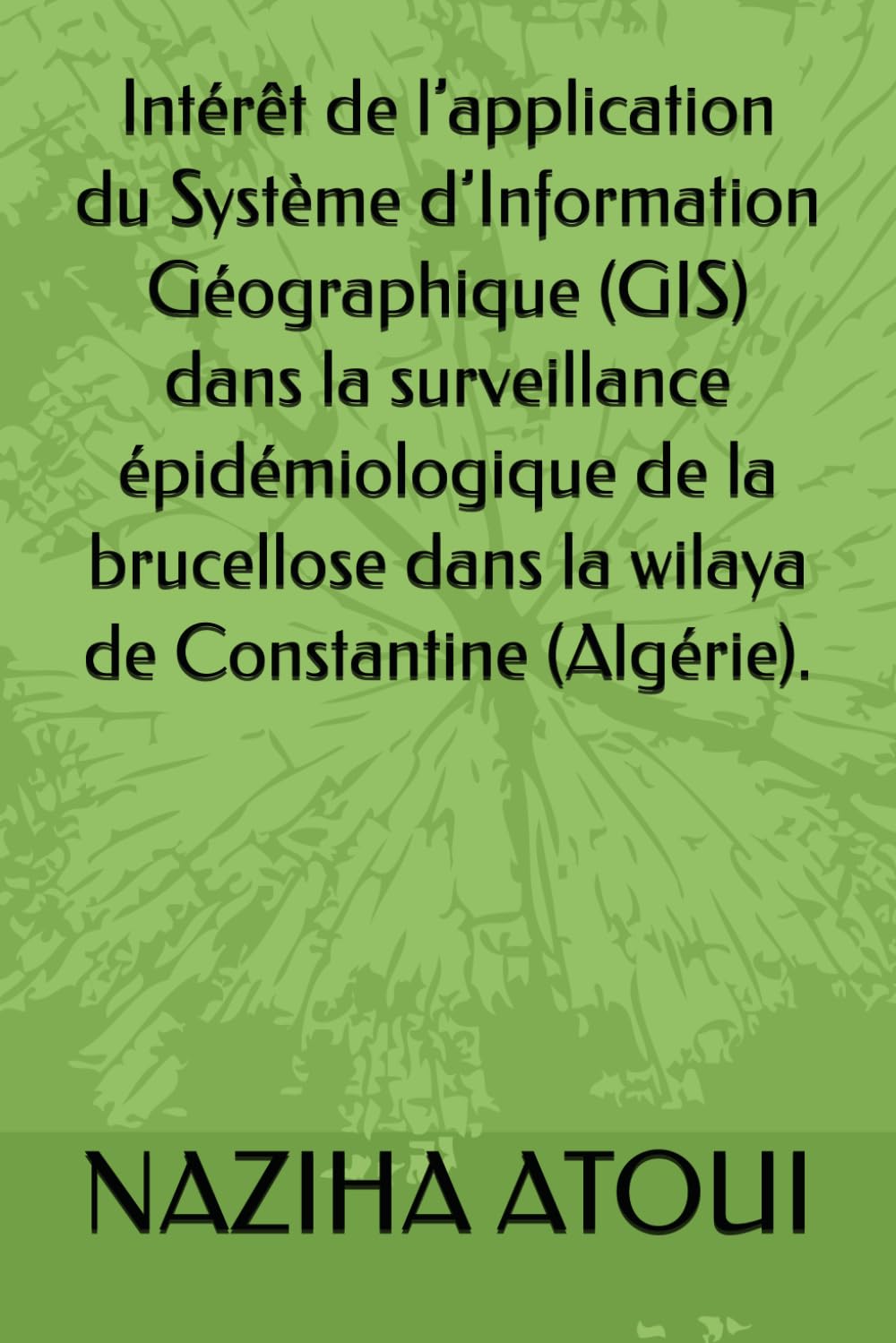Intérêt de l’application du Système d’Information Géographique (GIS) dans la surveillance épidémiologique de la brucellose dans la wilaya de Constantine (Algérie).