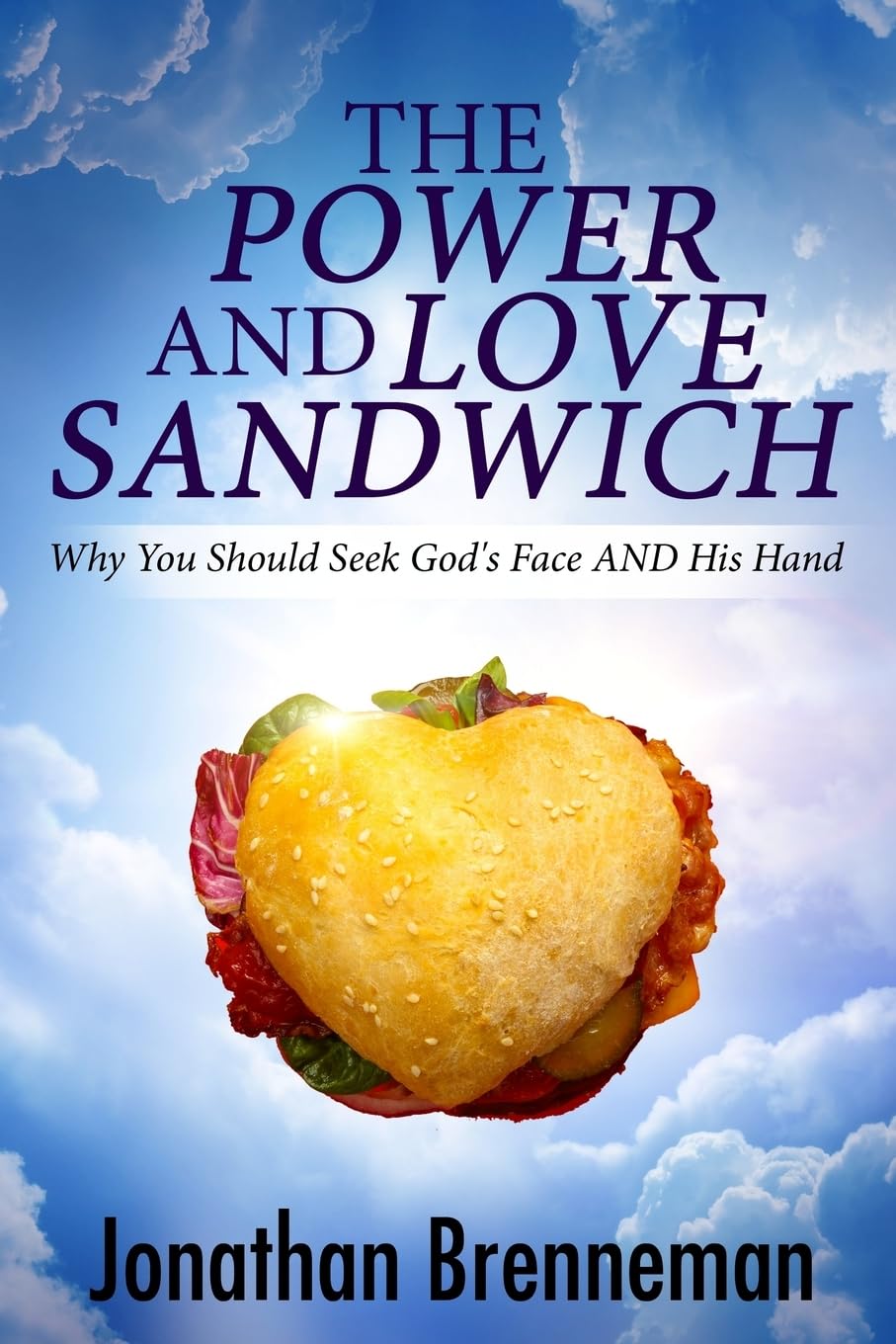 The Power-and-Love Sandwich: Why You Should Seek God's Face AND His Hand