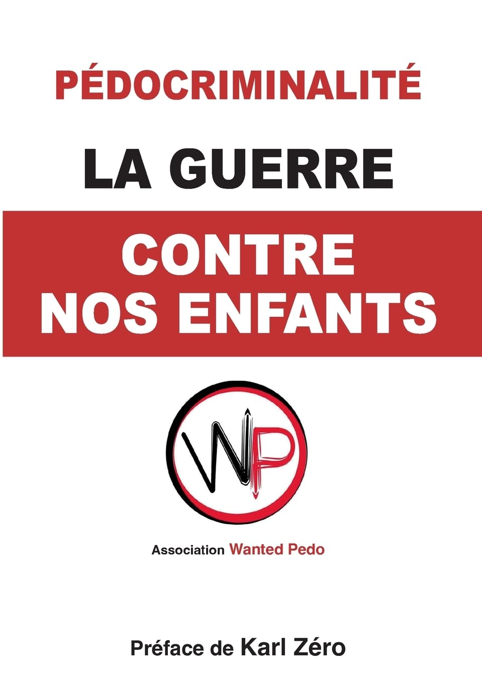 La Guerre contre nos enfants.: Comprendre, prévenir, dénoncer.