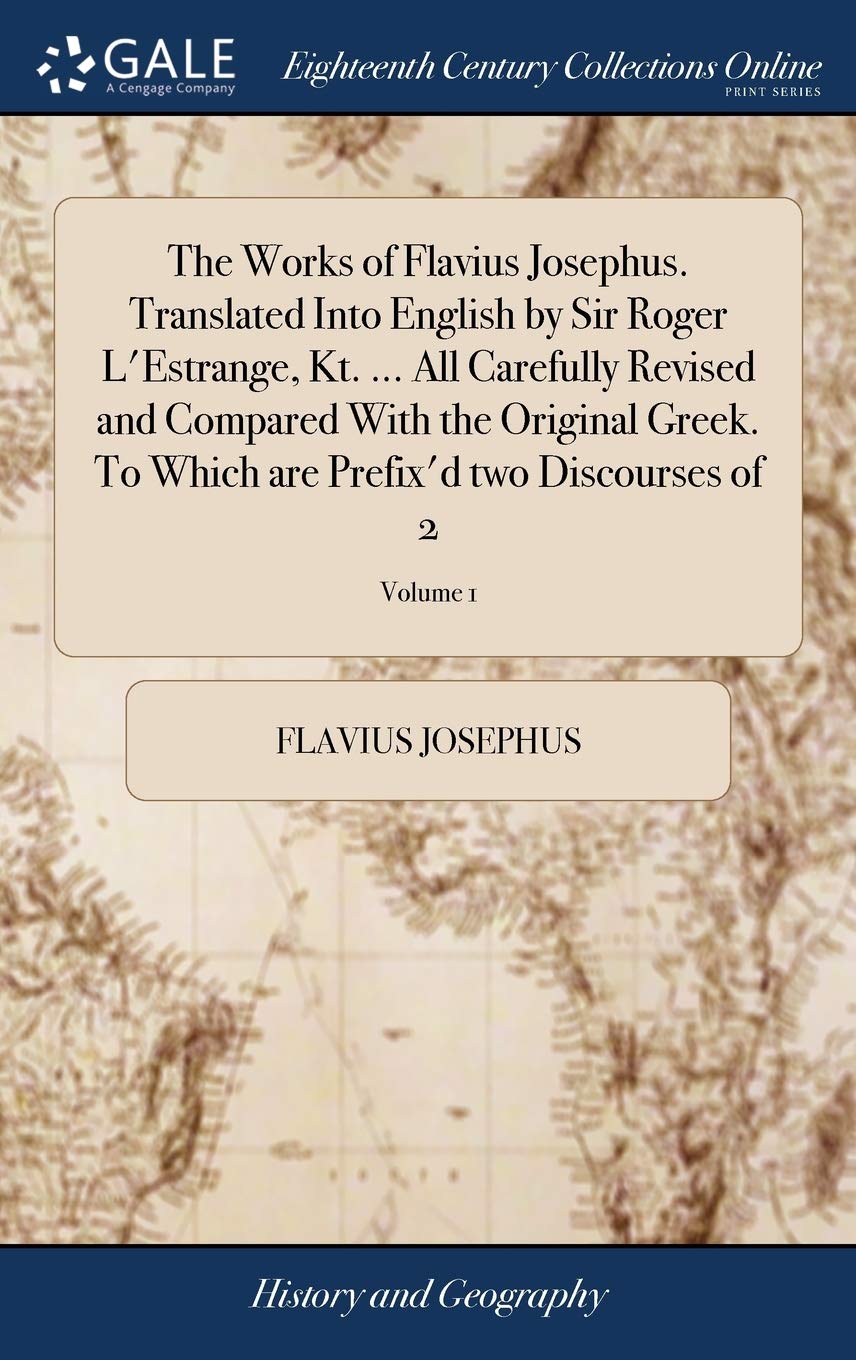 The Works of Flavius Josephus. Translated Into English
