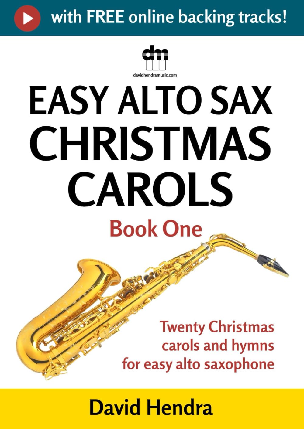 Easy Alto Sax Christmas Carols - Book One: Twenty traditional Christmas carols and hymns for easy alto saxophone (easy alto sax series)