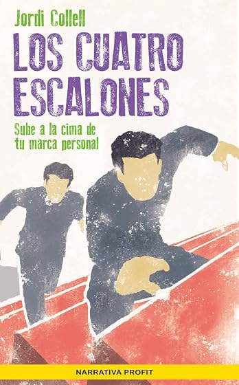 Los Cuatro Escalones: Sube a la Cima de Tu Marca Personal