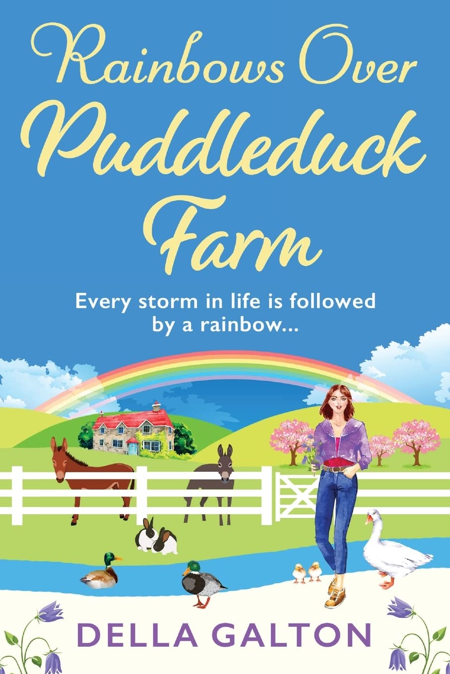 Rainbows Over Puddleduck Farm: An uplifting romantic read from Della Galton (Puddleduck Farm, 2)