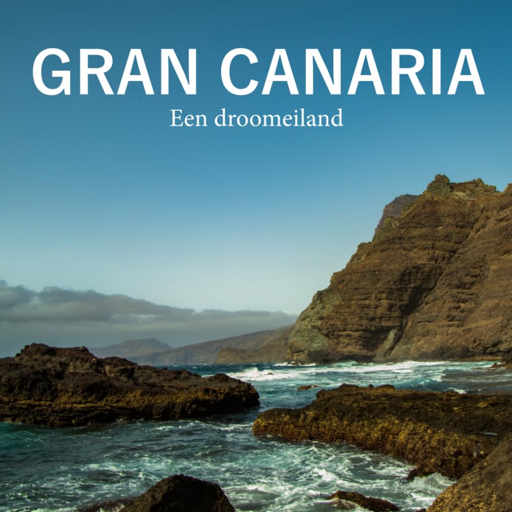 Gran Canaria: een droomeiland: De wilde kust van Gran Canaria – Rotsen, grotten en de Atlantische Oceaan