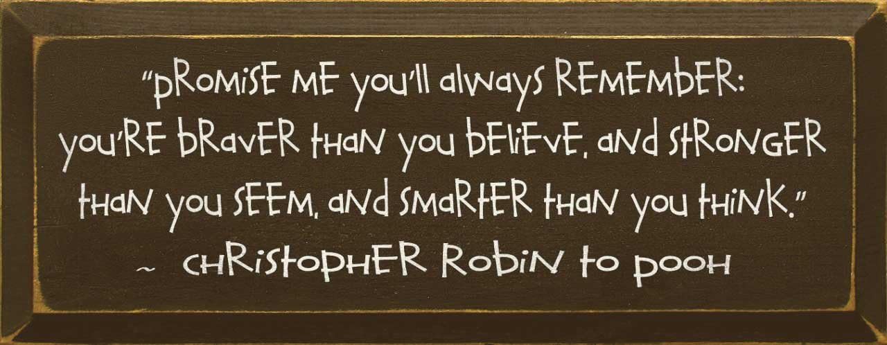 Wooden Winnie the Pooh Sign - Promise Me You Will Always Remember... (Old Black)