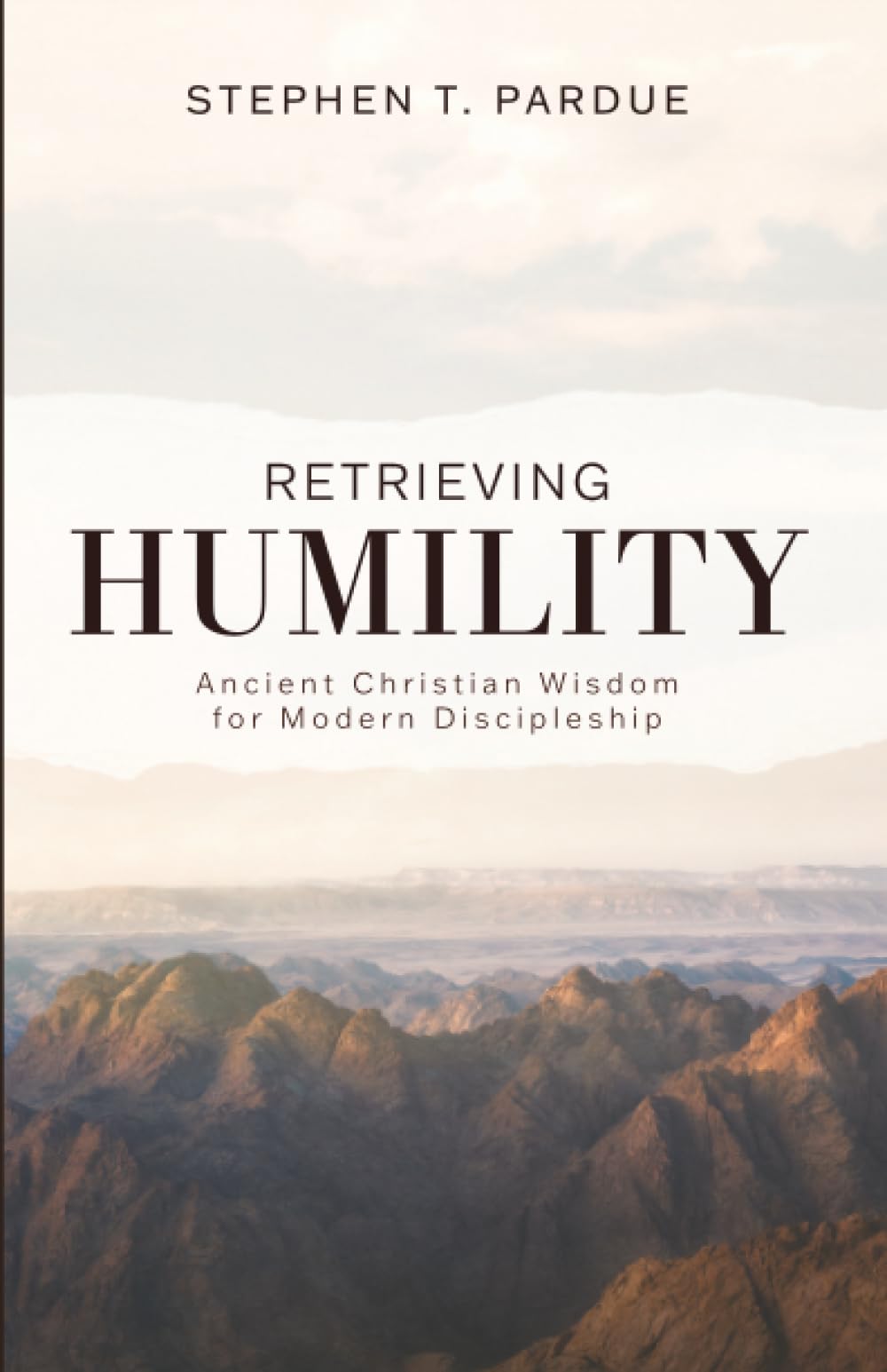 Retrieving Humility: Ancient Christian Wisdom for Modern Discipleship