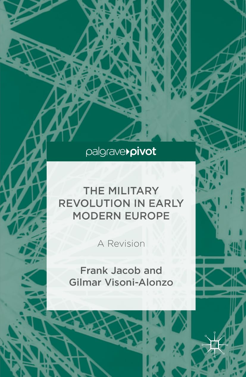 Buy The Military Revolution in Early Modern Europe: A Revision — BookShops.in