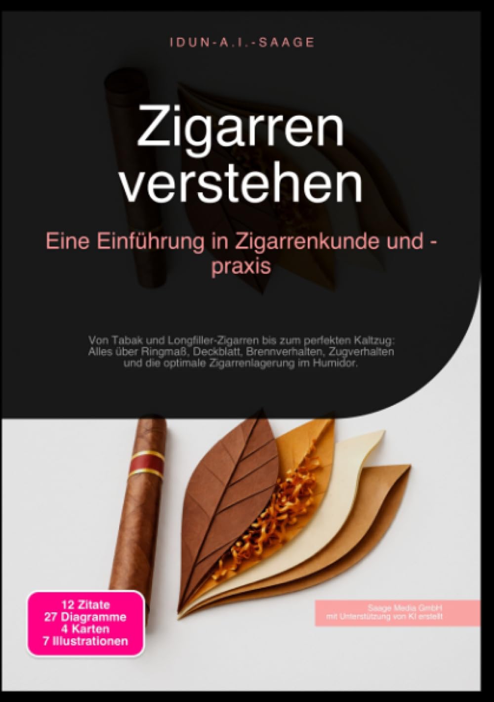 Zigarren verstehen: Eine Einführung in Zigarrenkunde und -praxis