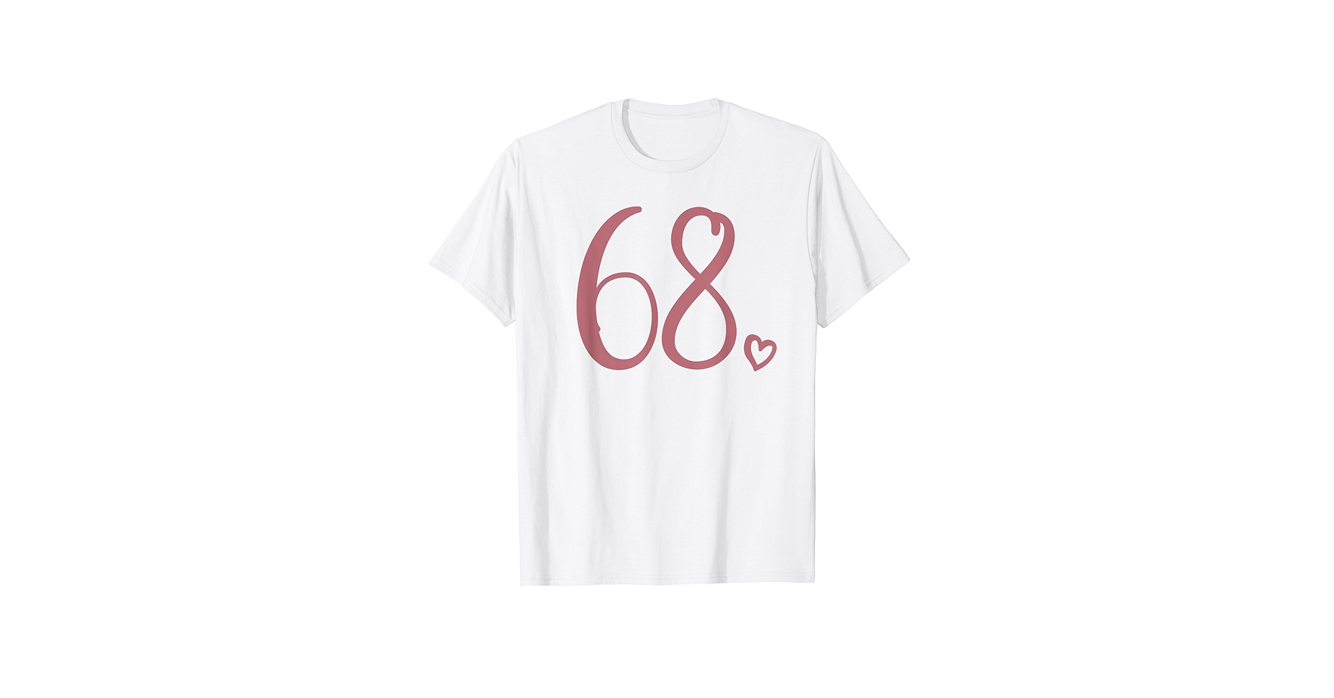 Amazon.co.jp: 数字 68 六十八 女性 68歳 68歳 誕生日 Tシャツ
