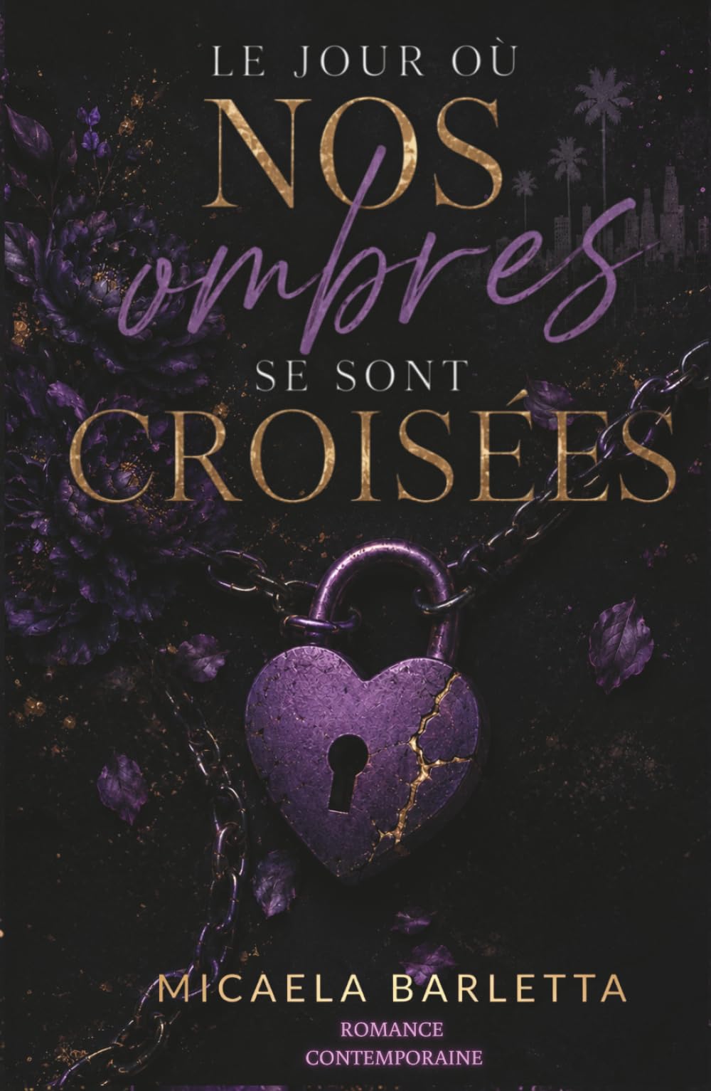 Le jour où nos ombres se sont croisées: Tome 1