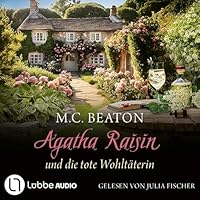 Agatha Raisin und die tote Wohltäterin Hörbuch