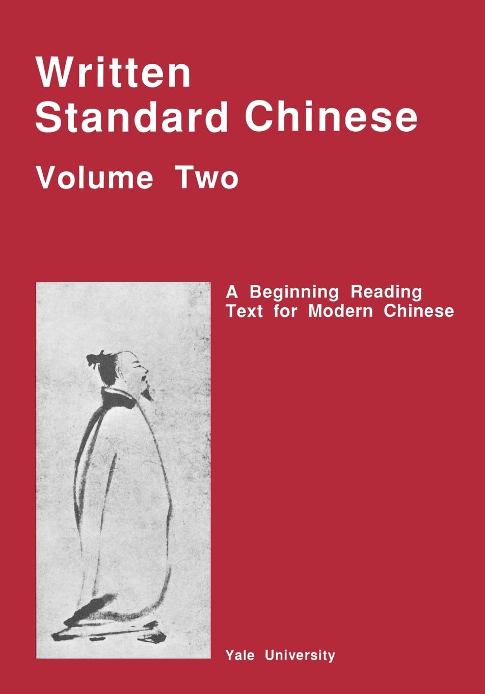 Written Standard Chinese V 2 – A Beginning Reading Text for Modern Chinese: II (Far Eastern Publications Series)