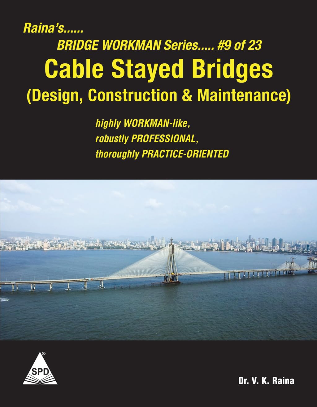 Inner Bridges うちなる懸け橋 フリッツ・フレデリック・スミス Raina's Cable Stayed Bridges: Design, Construction & Maintenance