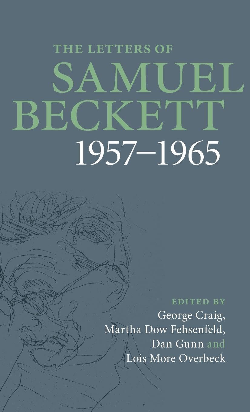 The Letters of Samuel Beckett: Volume 3, 1957-1965 Hardcover – Illustrated, 18 September 2014