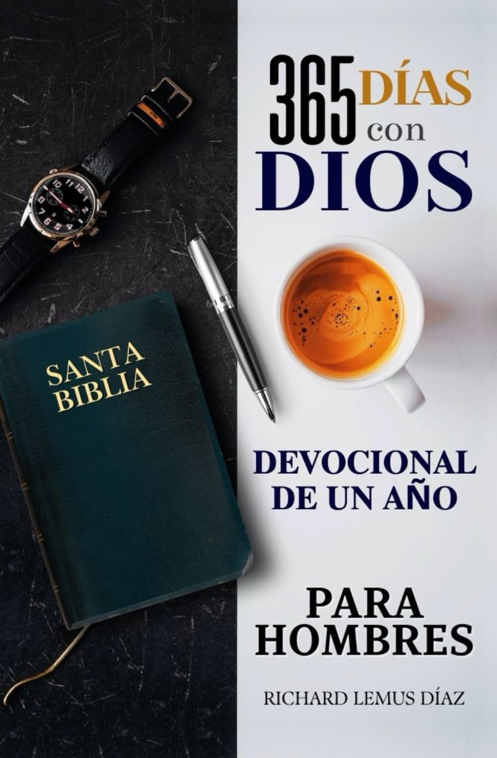 365 DÍAS CON DIOS. DEVOCIONAL DE UN AÑO PARA HOMBRES: Libro cristiano para hombres en español.