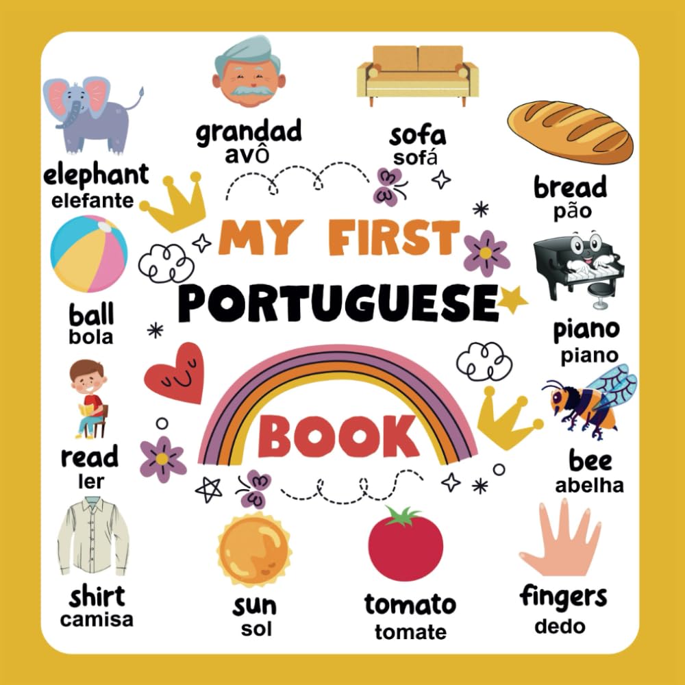 My First Portuguese Book: A Colorful Introduction to Over 400 Words for Children