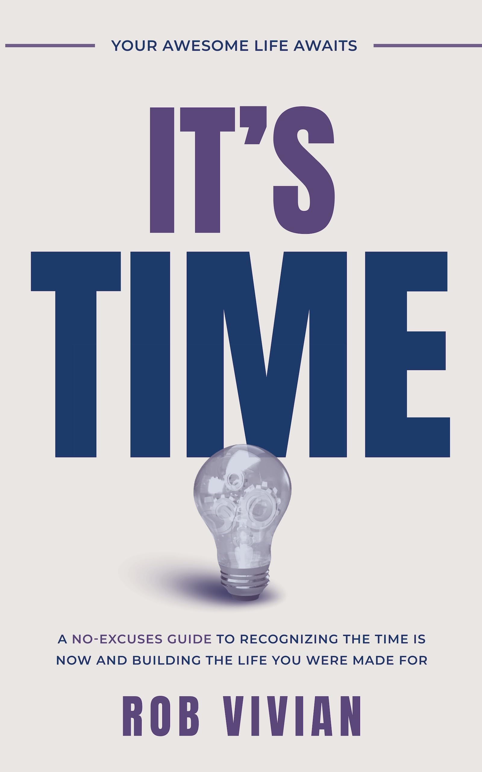 It’s Time: Your Awesome Life Awaits (Your Awesome Life Awaits Series)