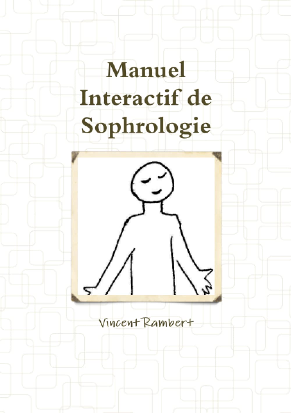 Manuel Interactif de Sophrologie (French Edition)