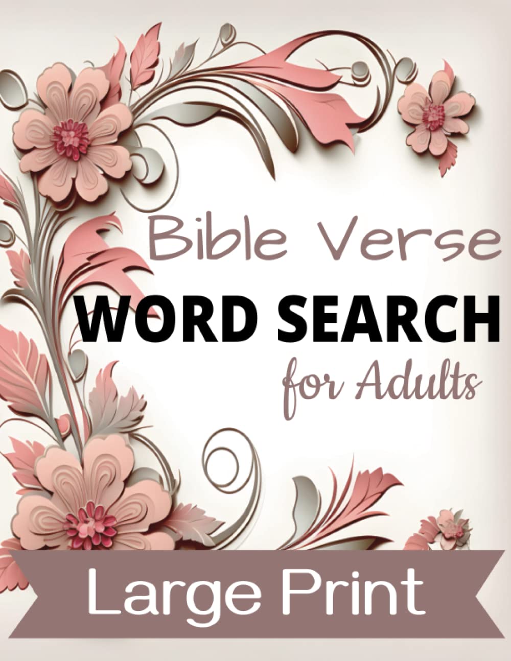 Bible Verse Word Search for Adults Large Print: Christian Inspirational Relaxing Wordfind Activity Book for Women, Men, Young Adults, Seniors