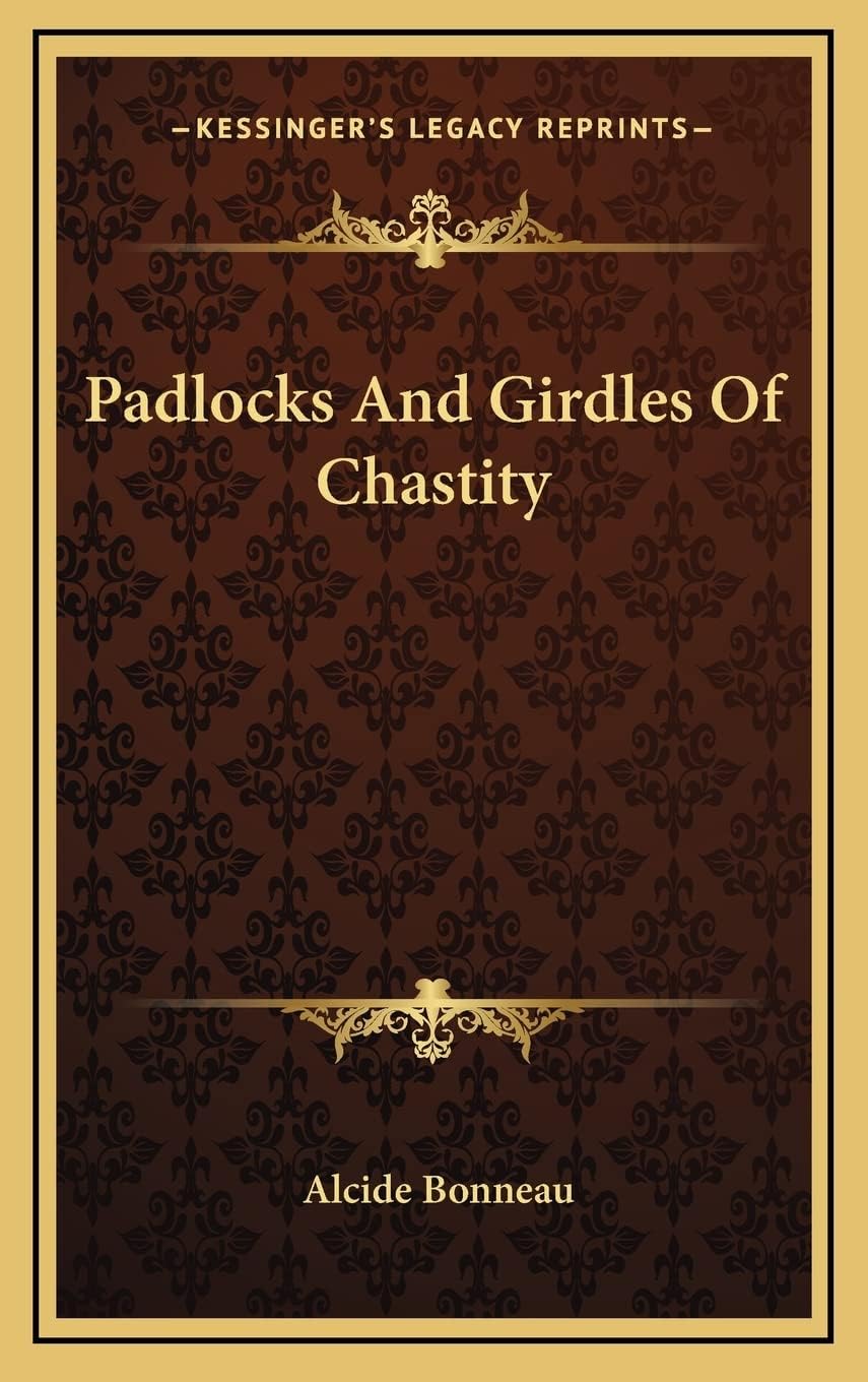 Padlocks And Girdles Of Chastity