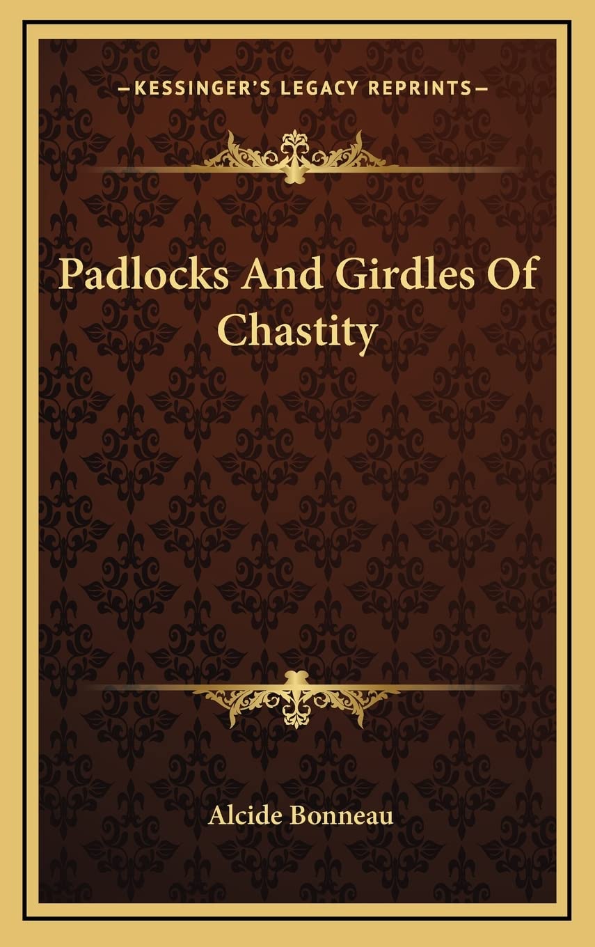 Padlocks And Girdles Of Chastity