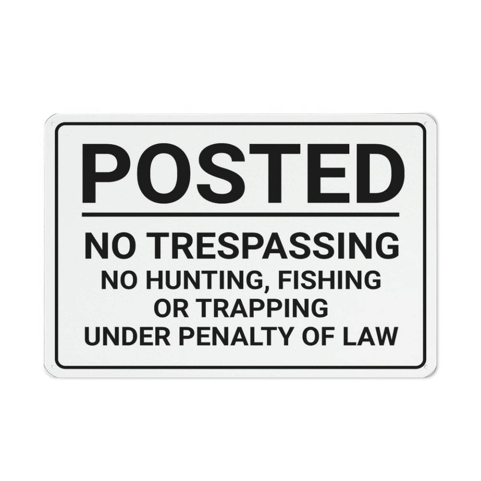 Posted No Trespassing No Hunting Fishing Or Trapping Sign, 12 X 8 Inches Rust Free Aluminum Metal Sign, Weather Resistant Durable In Easy To Mount