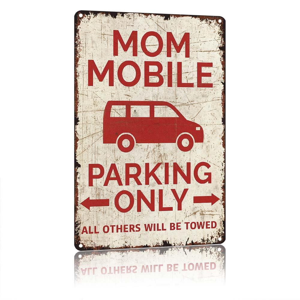 peiyeety Mom Mobile Parking Only All Others Will Be Towed, Vintage 12x8 Inch Aluminum Metal Tin Sign, Retro Distressed Decorative Wall Art for Garage Driveway Parking Lot Outdoor Home Decor