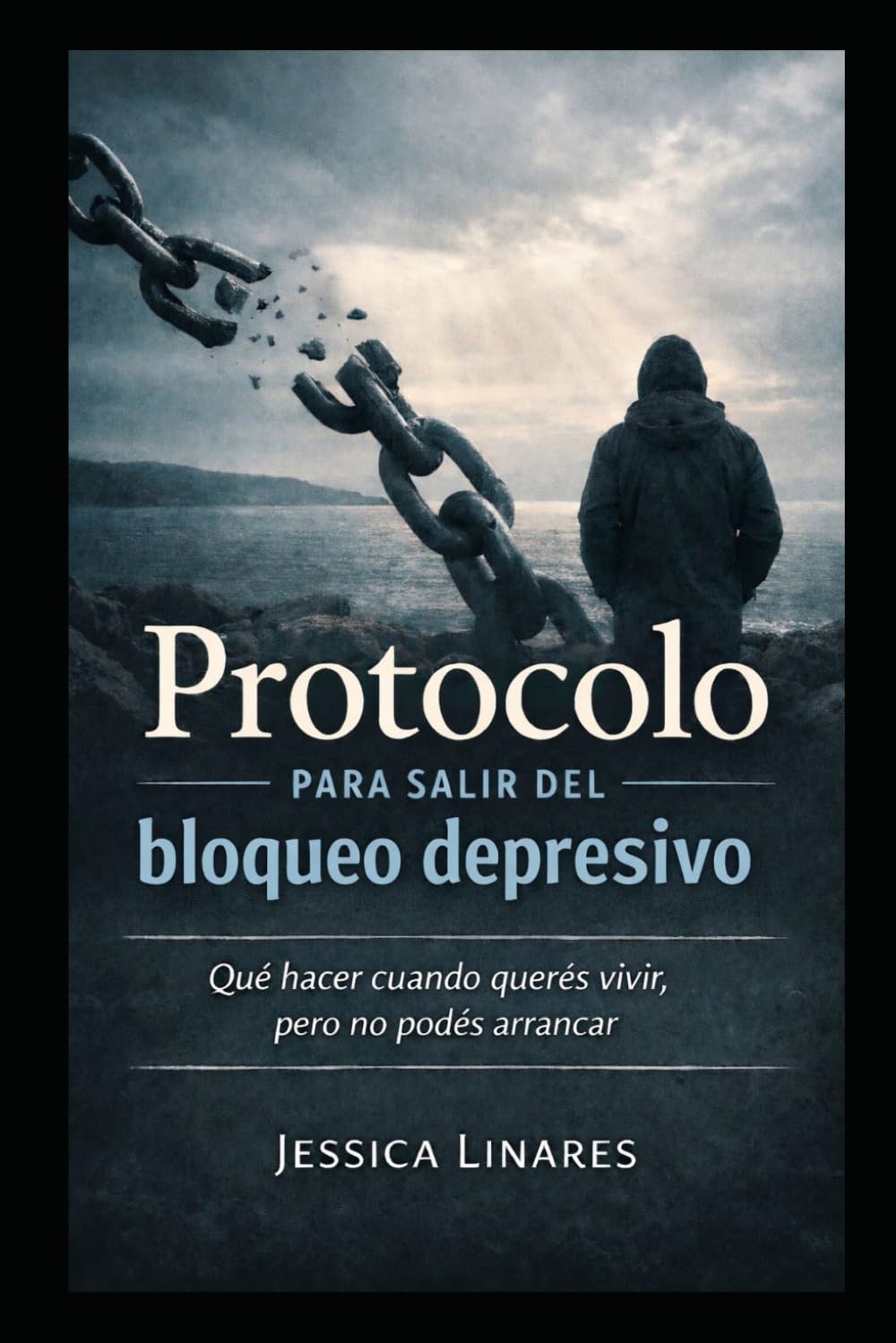 Protocolo para salir del bloqueo depresivo: Qué hacer cuando querés vivir, pero no podés arrancar
