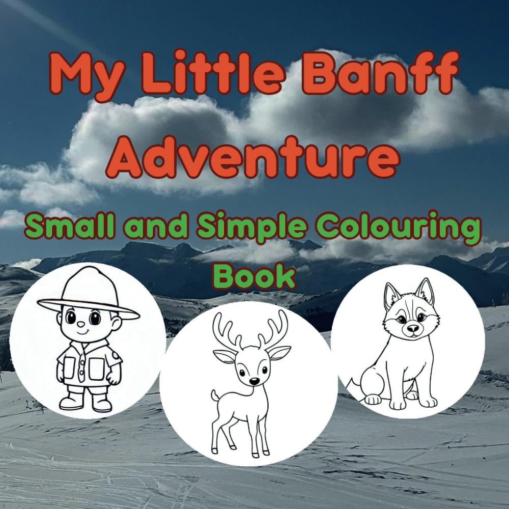 My Little Banff Adventure: A Small and Simple Colouring Book: Pocket Sized