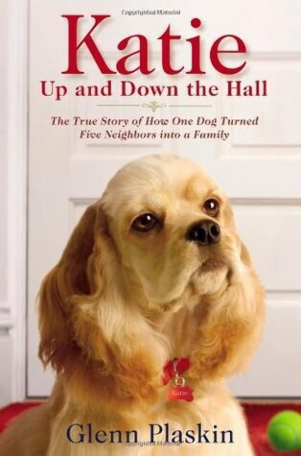 Buy Katie Up and Down the Hall: The True Story of How One Dog Turned Five Neighbors into a Family — BookShops.in