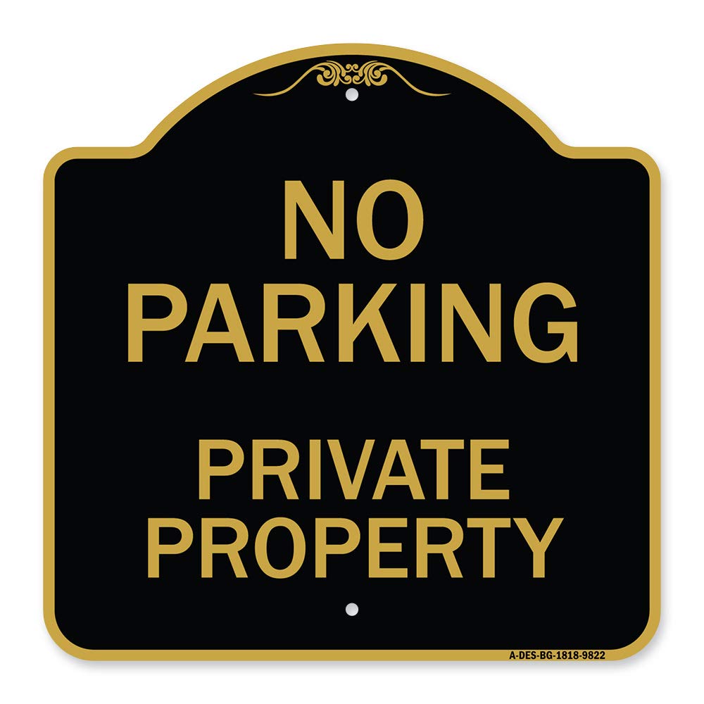Photo 1 of SignMission Designer Series Sign - No Parking Private Property | Black & Gold 18" X 18" Heavy-Gauge Aluminum Architectural Sign | Protect Your Business & Municipality | Made in The USA