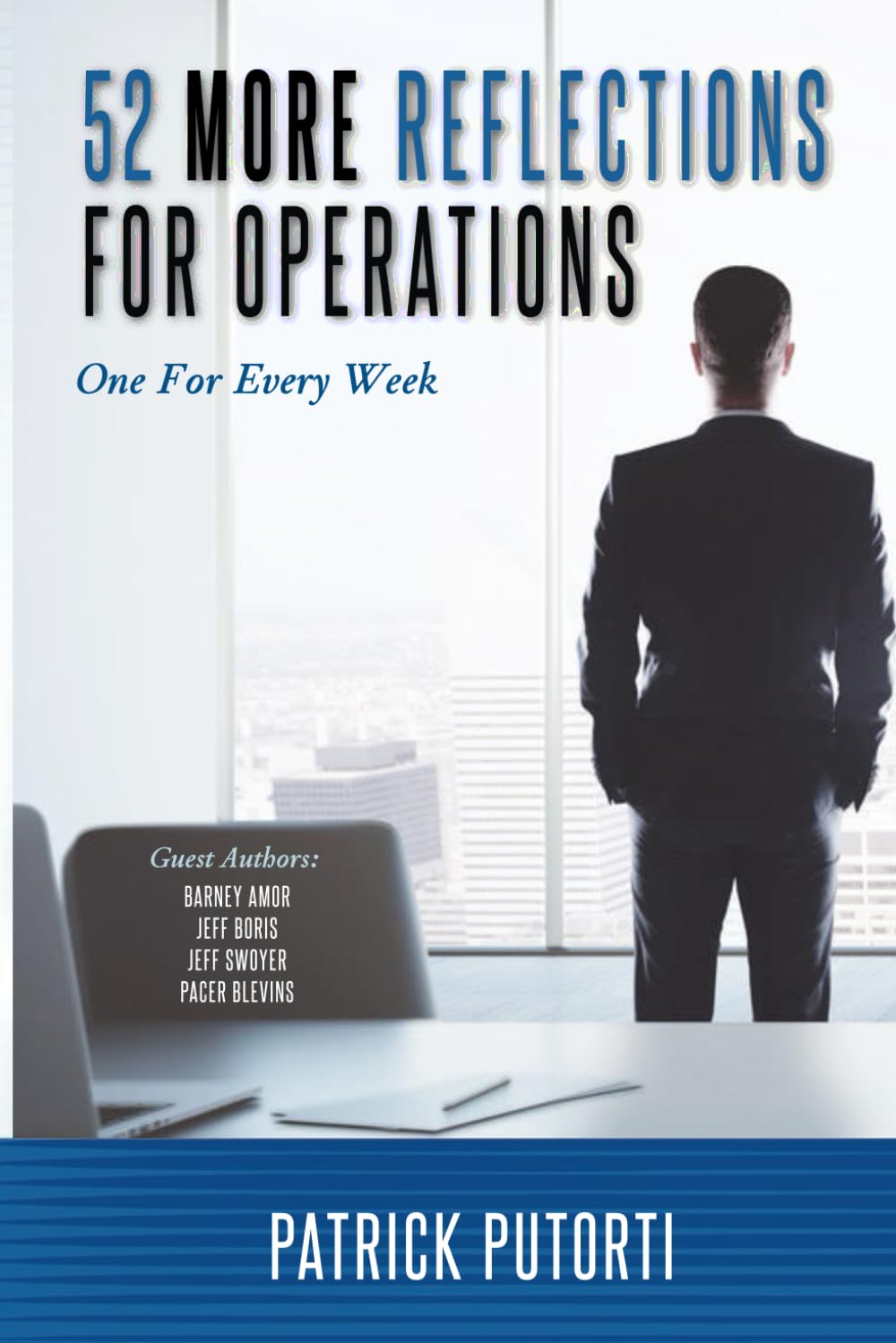 52 MORE REFLECTIONS FOR OPERATIONS: One for Every Week