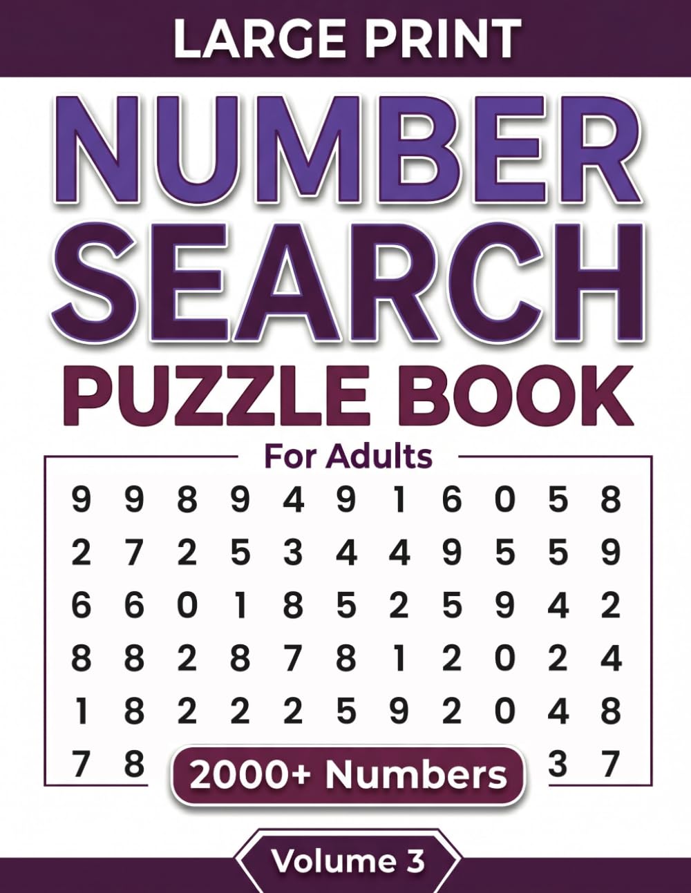 Number Search Puzzle Book For Adults: Large Print Number Search Puzzles With 2000+ Hidden Numbers Relaxing Activities For Adults And Seniors