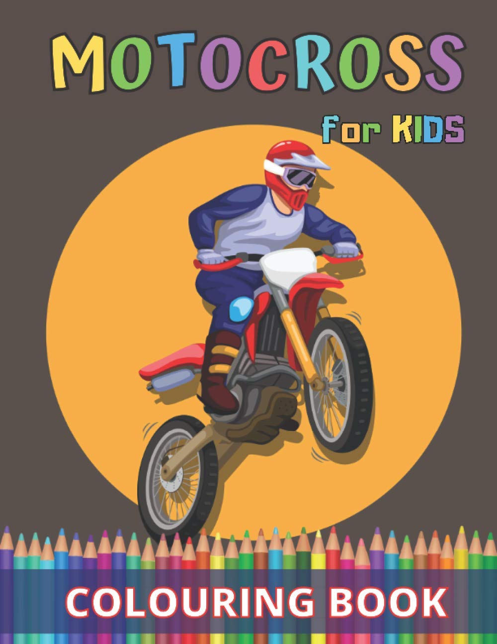 Motocross Colouring Book for Kids: Unique Dirt Bike Motorbike and Motorcycle Book for Children Best for Gift