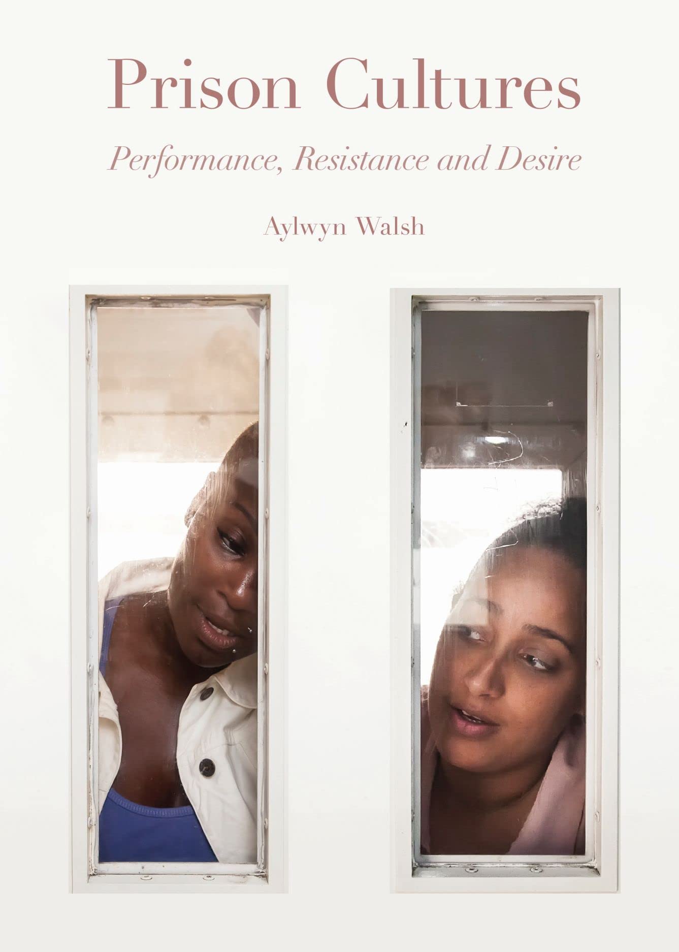 Prison Cultures by Aylwyn Walsh - 9781789388633
