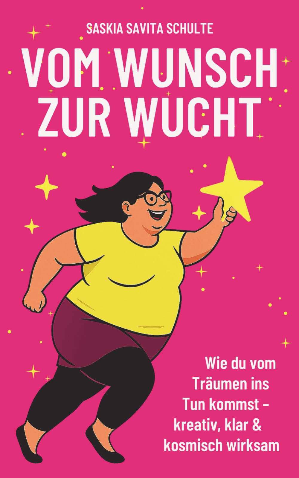 Vom Wunsch zur Wucht: Wie du vom Träumen ins Tun kommst – kreativ, klar & kosmisch wirksam
