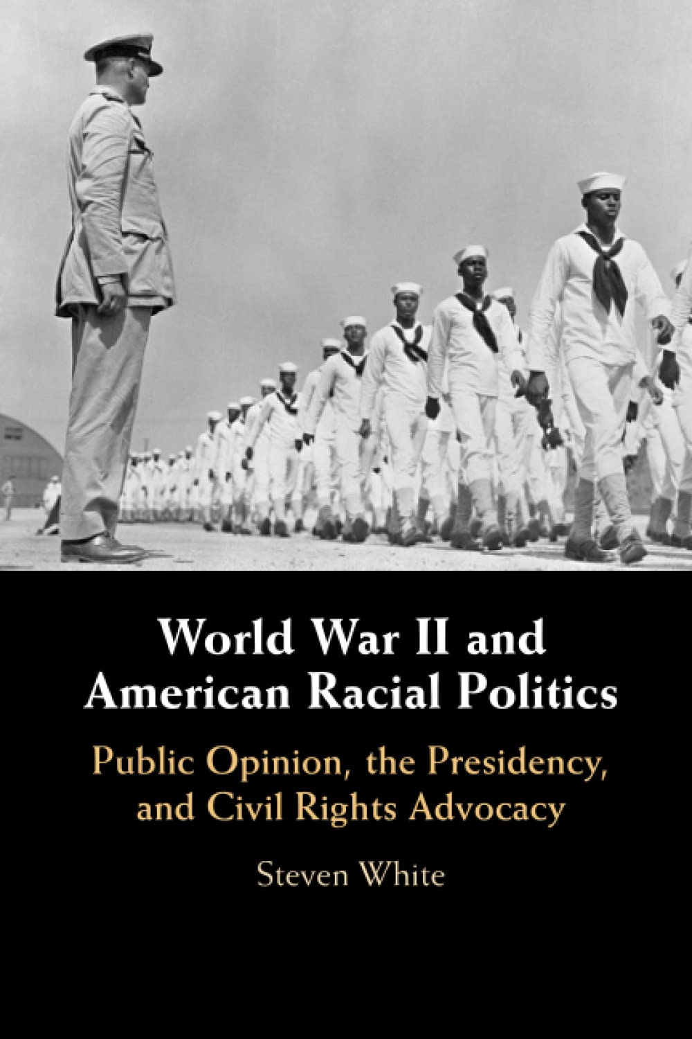 World War II and American Racial Politics by Steven White - 9781108446648