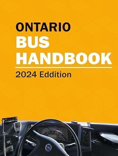 Ontario Bus Driver Handbook MTO - School Bus Driver + Commercial Bus Driver Handbook (Driving Canada)