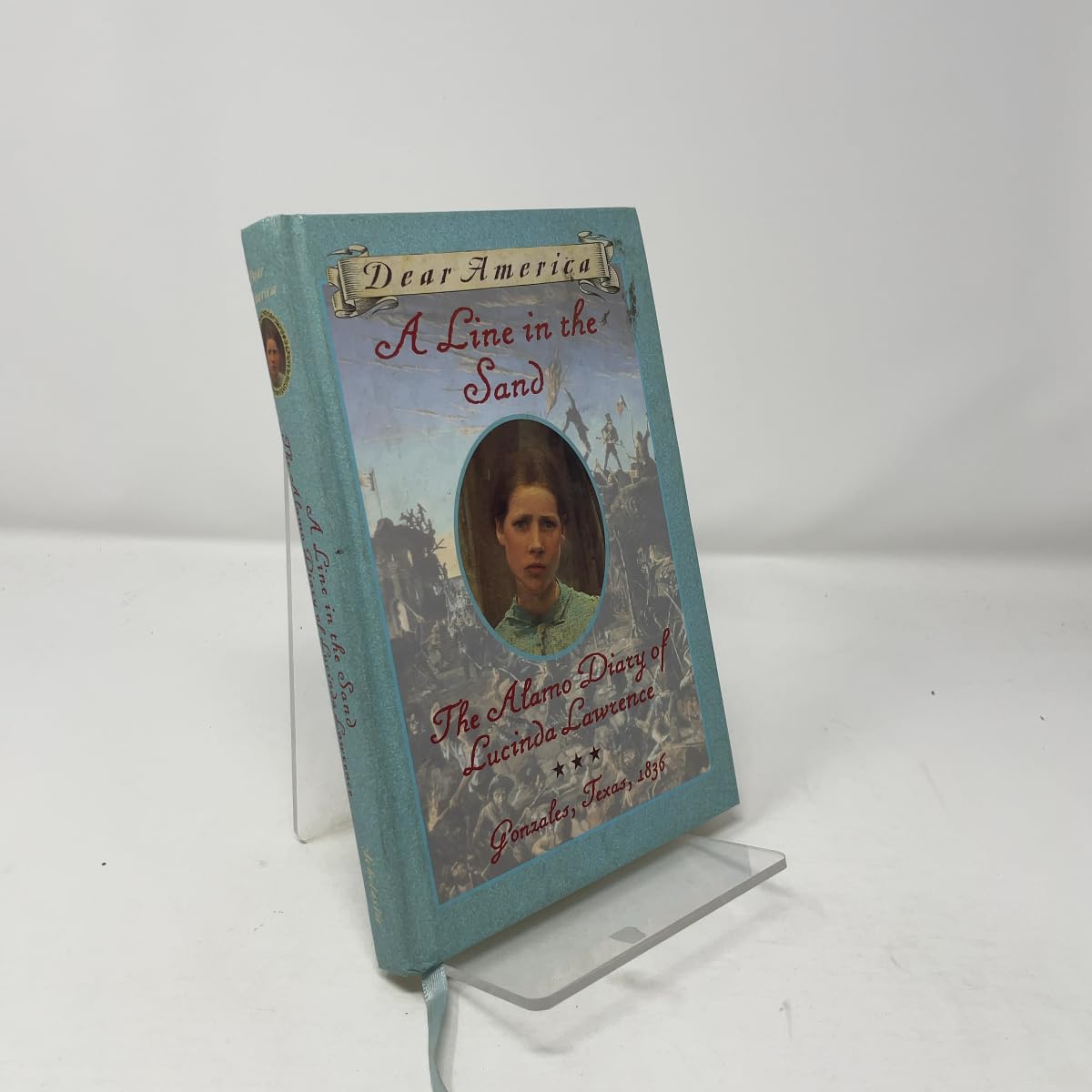 Cover of A Line in the Sand : The Alamo Diary of Lucinda Lawrence : Gonzales, Texas, 1836 (Dear America Series)
