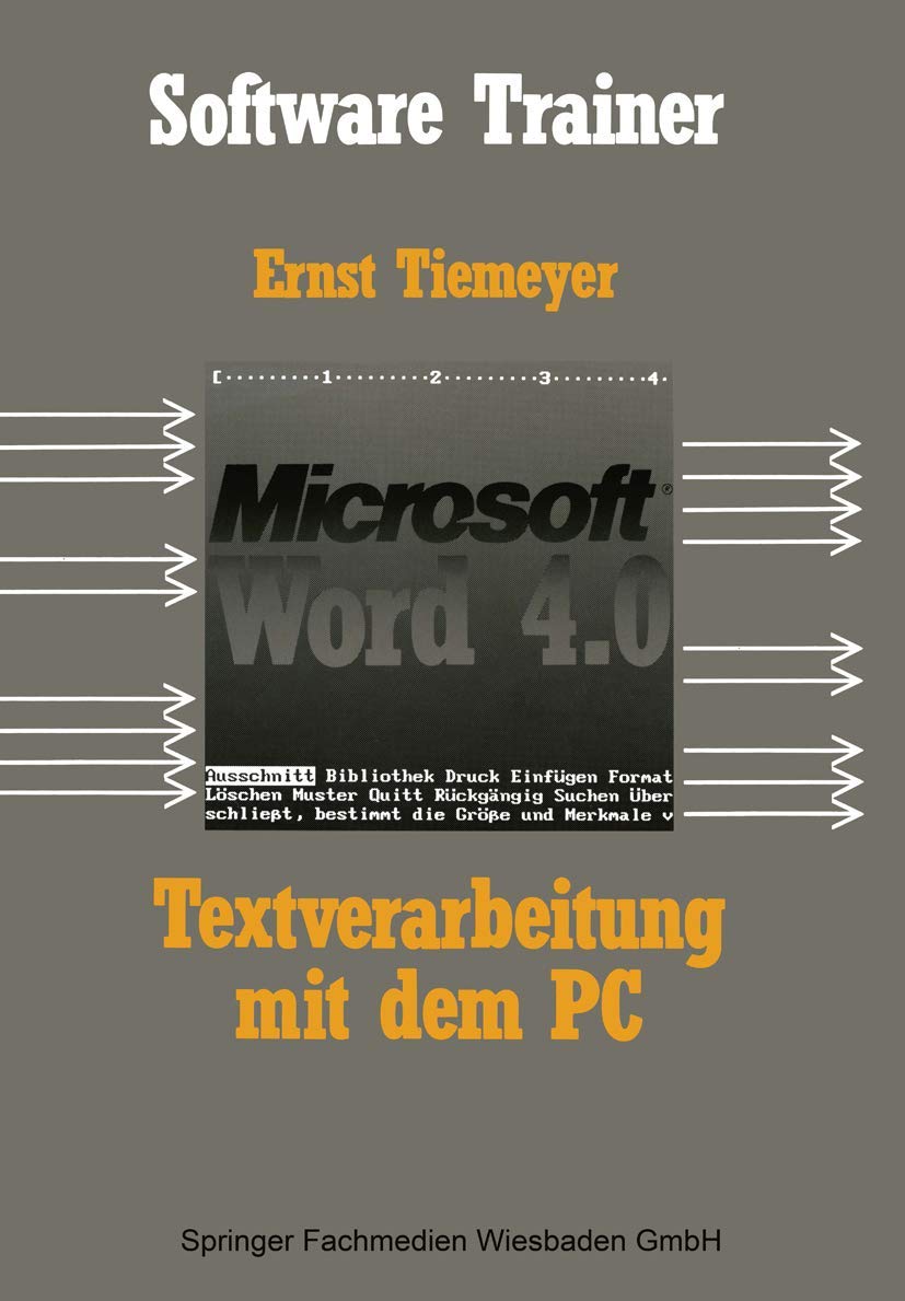 Textverarbeitung mit Microsoft Word 4.0 auf dem PC (Software Trainer: Grundstufe)